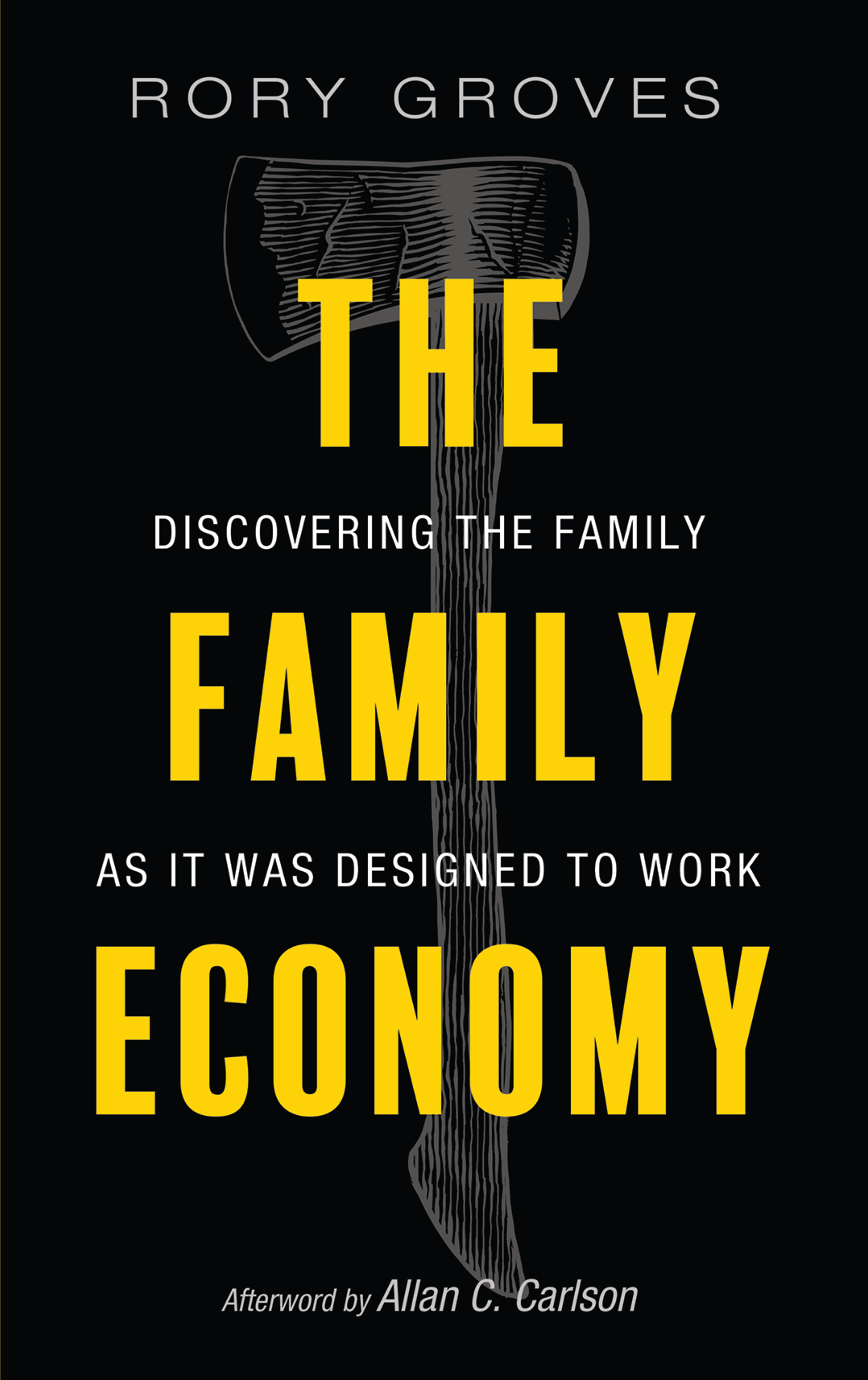 The Family Economy: Discovering the Family as It Was Designed to Work
