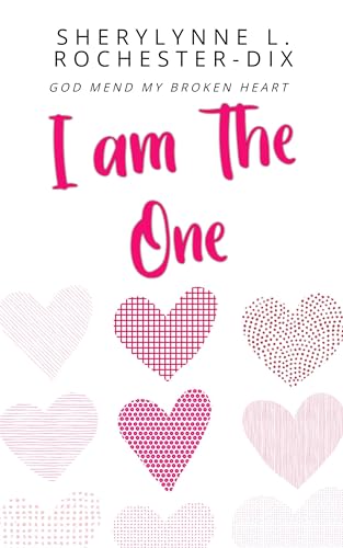 I am The One: God, Mend My Broken Heart
