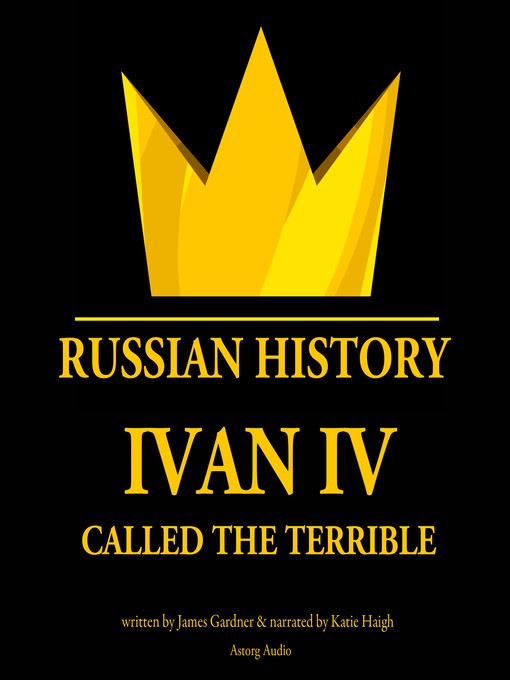 Ivan IV, Called the Terrible, Tsar of Moscovy by James Gardner | Goodreads