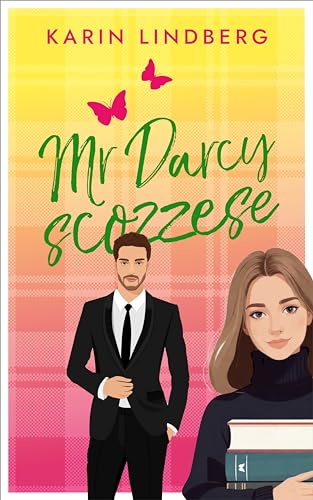 Mr Darcy Scozzese (Amore sul lago di Loch Ness Vol. 4)