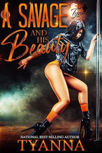 A Savage and His Beauty: A Standalone Novel