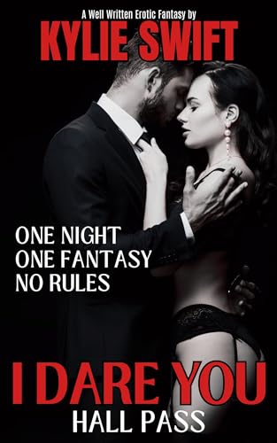 I Dare You 4: Hall Pass: An MFM couple sharing threesome fantasy fulfillment story