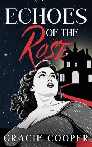 Echoes Of The Rose