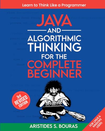 Java and Algorithmic Thinking for the Complete Beginner (3rd Edition ...