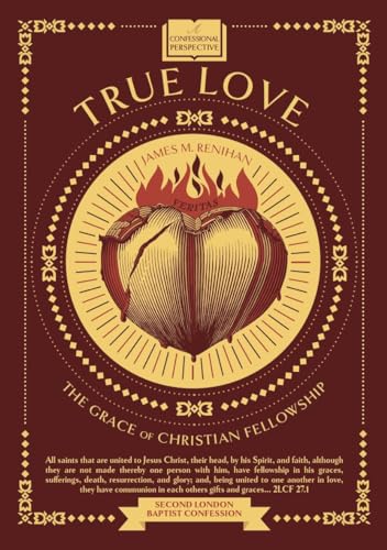 True Love: The Grace of Christian Fellowship