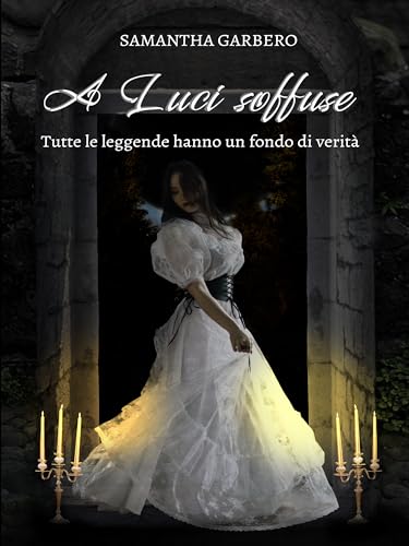 A Luci soffuse: Tutte le leggende hanno un fondo di verità