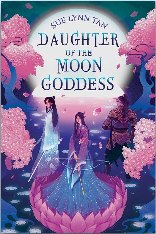 Daughter of the Moon Goddess (The Celestial Kingdom Duology, #1)