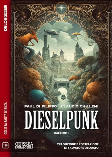 Dieselpunk (Italian Edition) by Claudio Chillemi | Goodreads