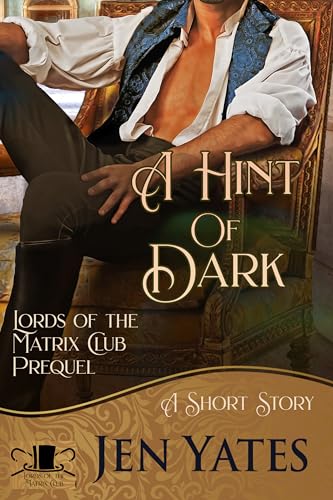 A Hint of Dark: A Lords of the Matrix Club Short Story