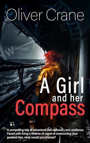 A Girl and Her Compass: A compelling tale of adventure, self-discovery, and resilience.