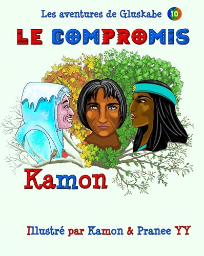 Le compromis: Une légende abénakise de Gluskabe (Les aventures de Gluskabe t. 10)