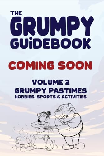 The Grumpy Guidebook: Volume 2: Grumpy Pastimes | Hobbies, Sports and Activities