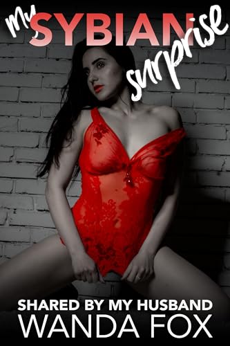 My Sybian Surprise: Shared By My Husband