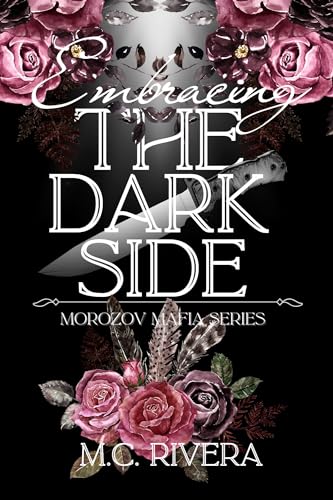 Embracing the Dark Side: Morozov Mafia Series Book 2