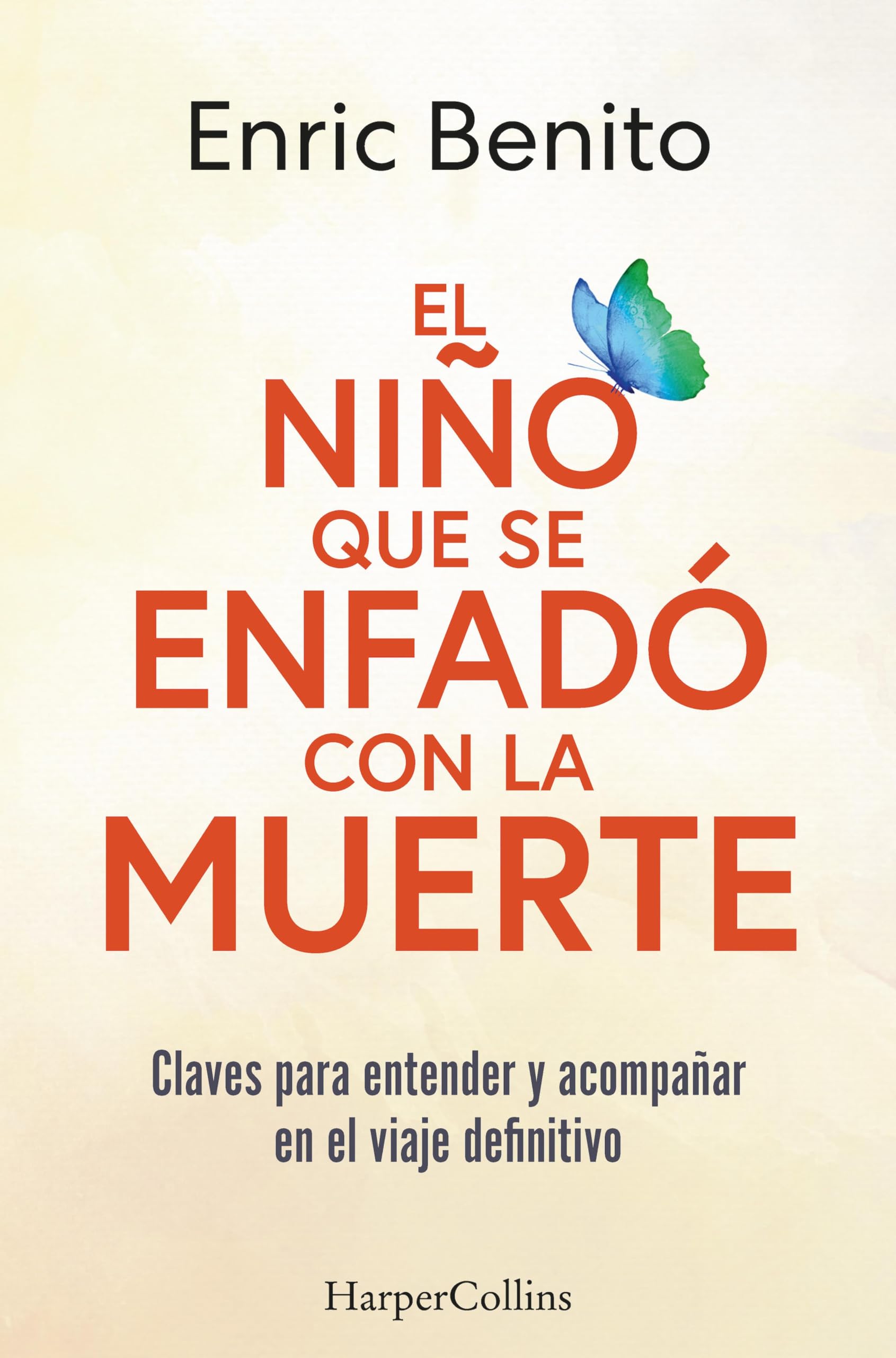 El niño que se enfadó con la muerte (HarperCollins No Ficción nº 81)