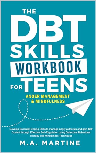 DBT Skills Workbook for Teens - Anger Management: Develop Essential ...