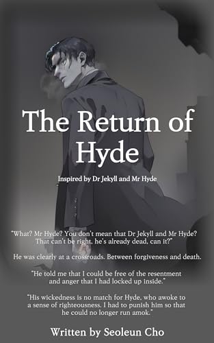 The Return of Hyde: Inspired by Dr. Jekyll and Mr. Hyde