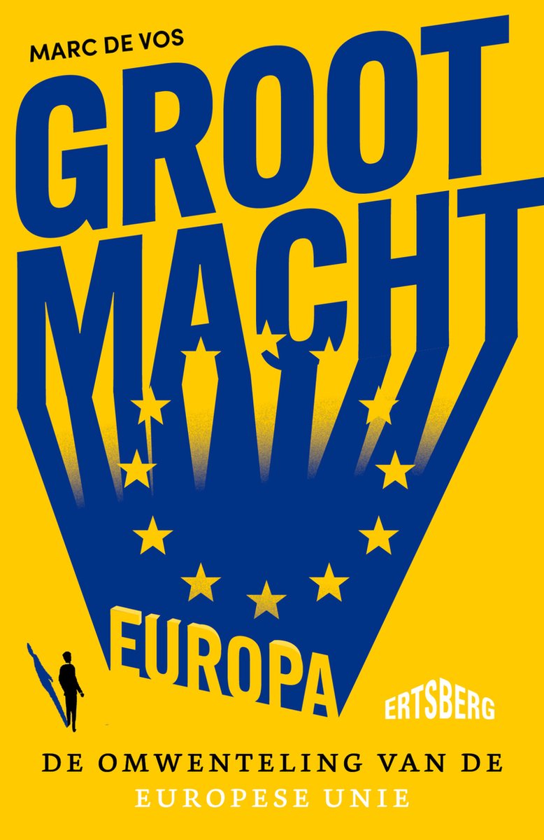Grootmacht Europa: de omwenteling van de Europese Unie