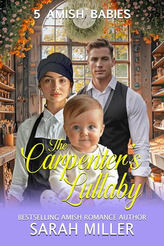 The Carpenter's Lullaby: 5 Amish Babies