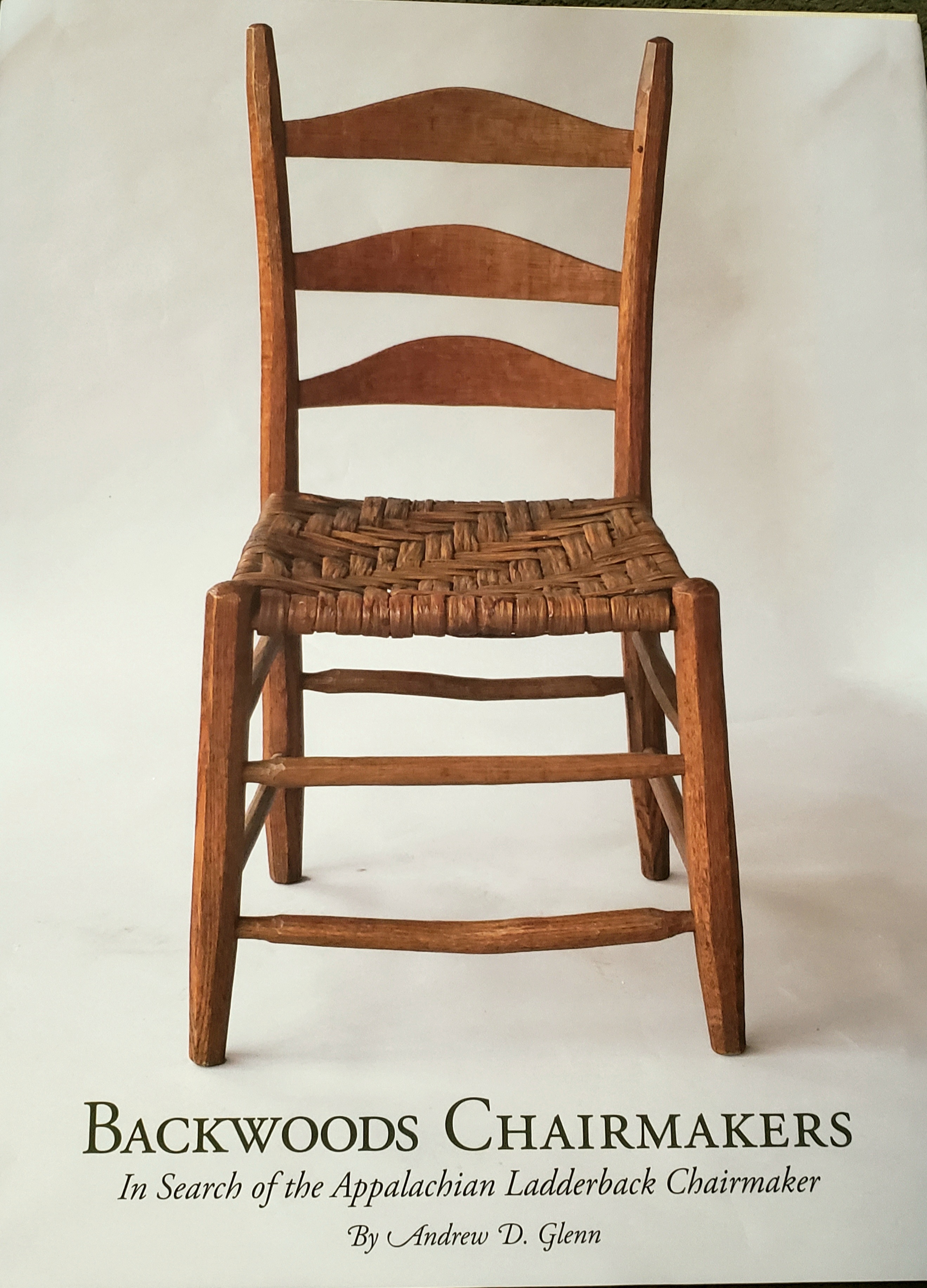 Backwoods Chairmakers: in Search of the Appalachian Ladderback Chairmaker