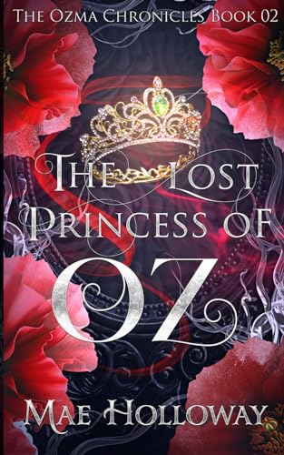 The Lost Princess of Oz: The Ozma Chronicles Book 2