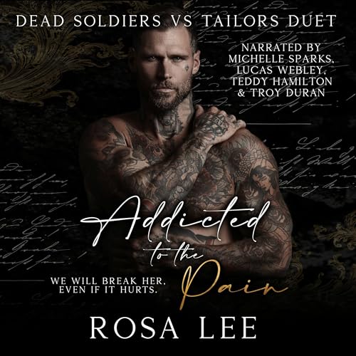 Addicted to the Pain (Dead Soldiers vs Tailors Duet, #1)