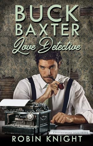 Buck Baxter, Love Detective