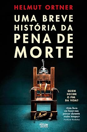 Uma breve história da Pena de Morte