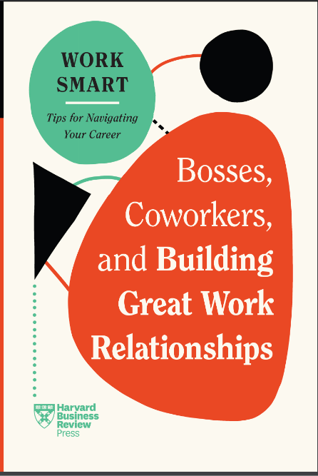 Bosses, Coworkers, and Building Great Work Relationships book cover