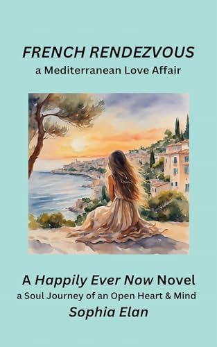 French Rendevous French Rendezvous: A Mediterranean Love Affair by Sophia Elan | Goodreads