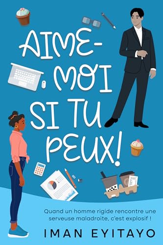 Aime-moi si tu peux !: une comédie romantique ennemies to lovers explosive !