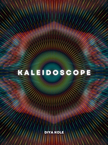 Kaleidoscope: Poetry Collection