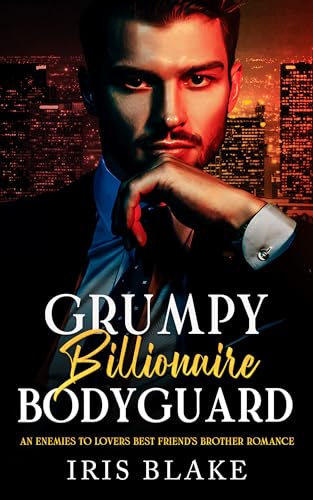 Grumpy Billionaire Bodyguard