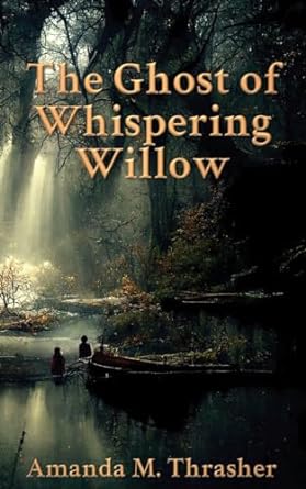 The Ghost of Whispering Willow
