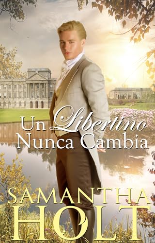 Un libertino nunca cambia: Una novela romántica de regencia (La Cláusula de la Herencia nº 2)