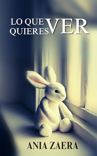 Lo que quieres ver: Misterios y secretos en un thriller psicológico con tintes románticos.