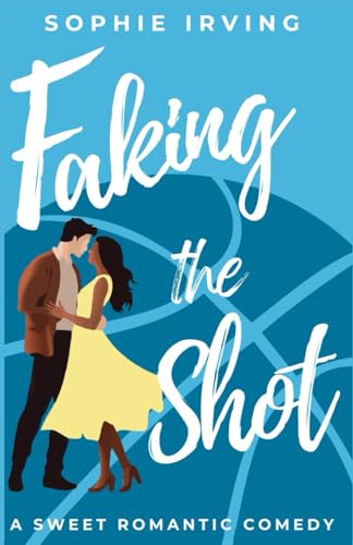 Faking The Shot: An Older Brother's Best friend Sweet Romcom