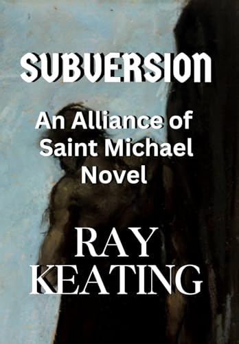 Subversion: An Alliance of Saint Michael Novel