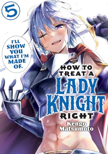 How to Treat a Lady Knight Right Vol. 5