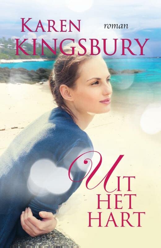 Uit het hart roman (Bailey Flanigan) by Karen Kingsbury Goodreads