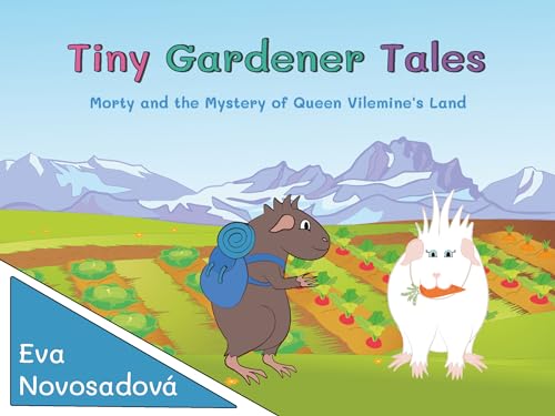Tiny Gardener Tales: Morty and the Mystery of Queen Vilemine's Land