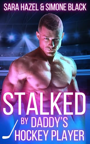 Stalked by Daddy's Hockey Player