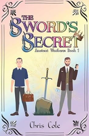 The Sword's Secret: Ancient Wonders Book 1