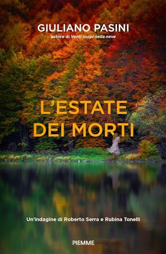 L'estate dei morti: Un'indagine di Roberto Serra e Rubina Tonelli