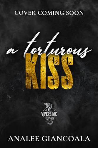 A Torturous Kiss: Friends to Lovers MC Romance