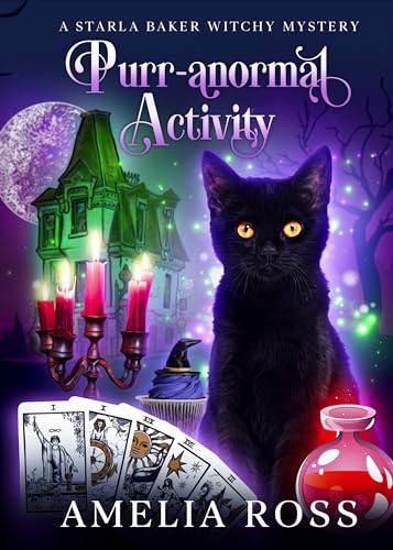 Purr-anormal Activity: A Starla Baker Witchy Mystery