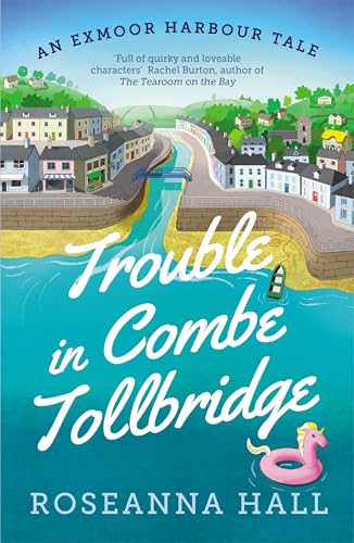 Trouble in Combe Tollbridge: a heart-warming, seaside summer read