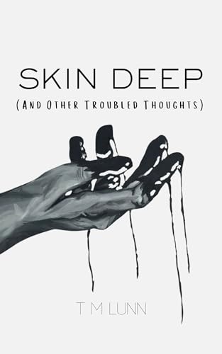 Skin Deep: And Other Troubled Thoughts