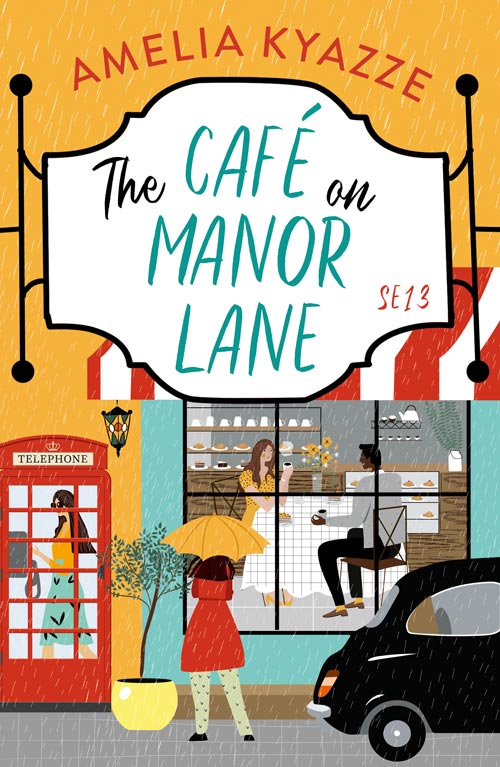 The Café on Manor Lane: A heartwarming feel-good story about community, friendship and chosen family to escape with in summer 2025