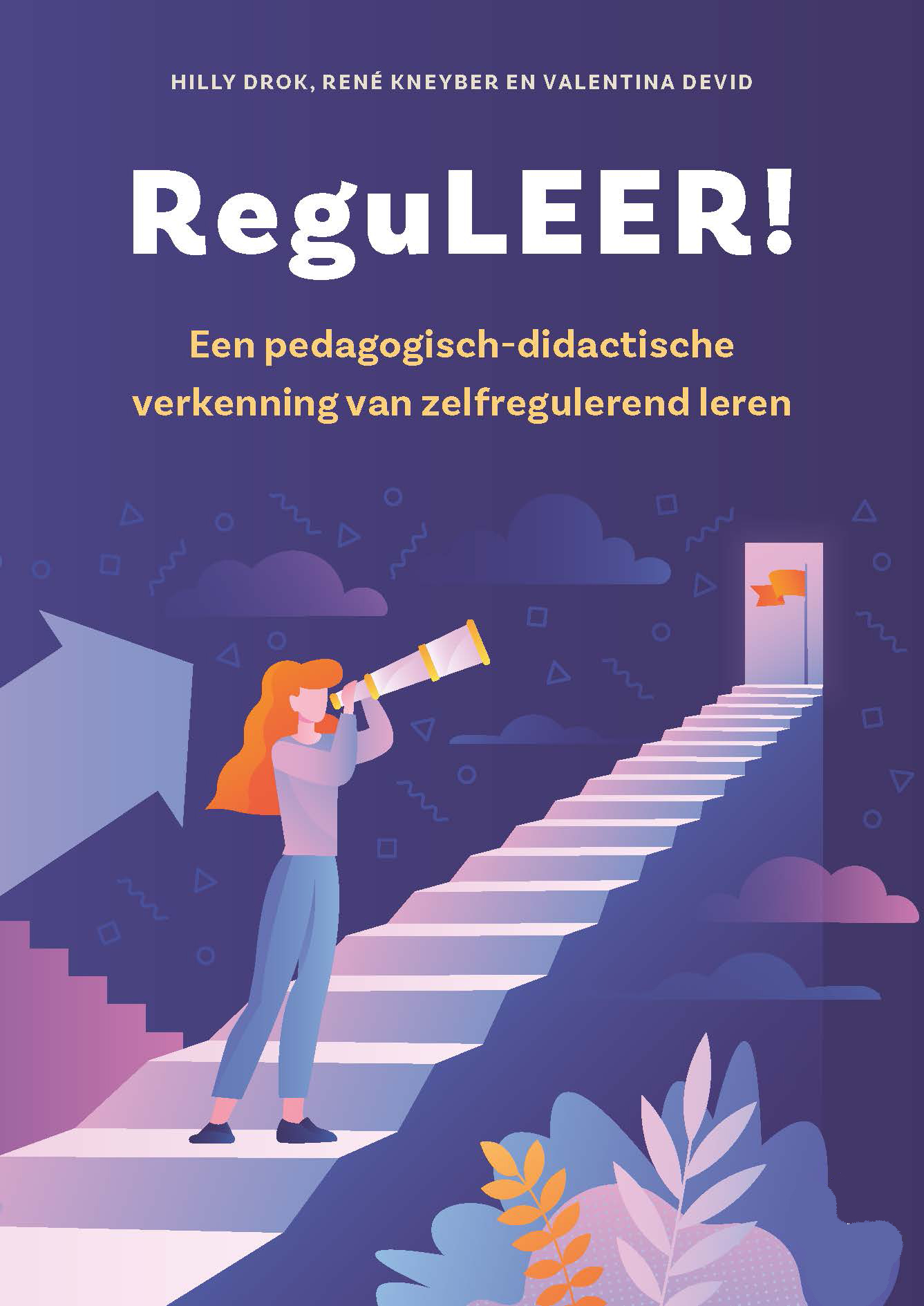 ReguLEER! Een pedagogisch-didactische verkenning vanzelfregulerend leren